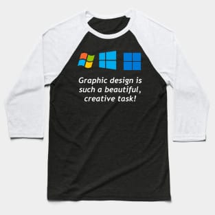 The Windows Logo shows some Beautiful Graphic Design! Baseball T-Shirt